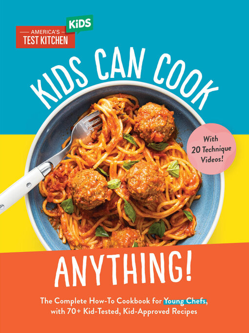 Title details for Kids Can Cook Anything! by America's Test Kitchen Kids - Available